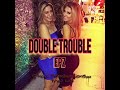 EPZ - Double Trouble