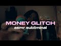 MONEY GLITCH💰asmr subliminal 