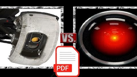 GLaDOS & Hal vs the PDF FILES - 15.ai