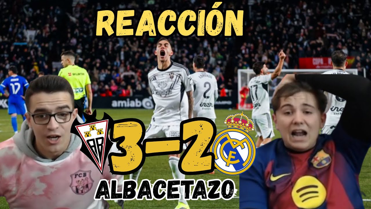 Reaccionando de 2 culés al Albacete 3-2 Real Madrid I (ALBACETAZO!!!!)🤯