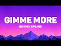 Britney Spears Gimme More Lyrics
