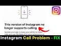 Instagram Calling Not Working Fix | Instagram Call Problem Fix |Instagram Call Feature Not Available