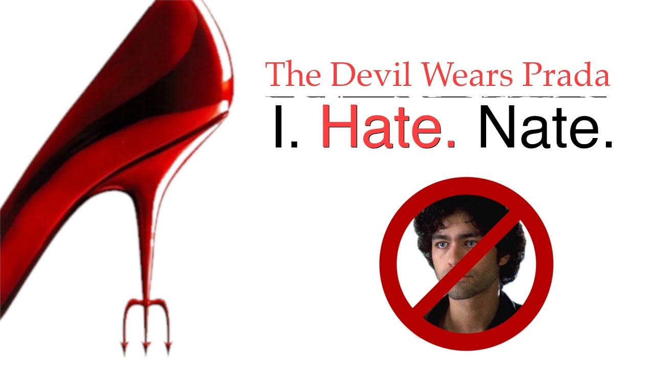 The Devil Wears Prada | I. Hate. Nate. [J. Matthew Movies, Ep 11] - YouTube