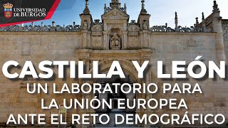 Castilla y León, un laboratorio para la Unión Europea ante el reto demográfico