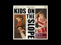 Lullaby Of Birdland (feat. Aoi Teshima) - Kids on the Slope OST - Yoko Kanno