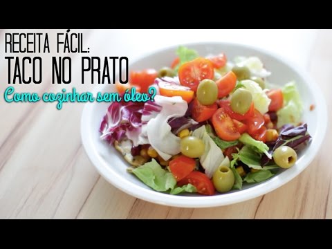 Receitas Veganas Fa´ceis e Sauda´veis: Taco No Prato: Como Cozinhar Sem Óleo | Rafa Rocha