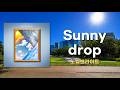 [입체음향] Novelbright - Sunny drop 가사/발음/한글자막