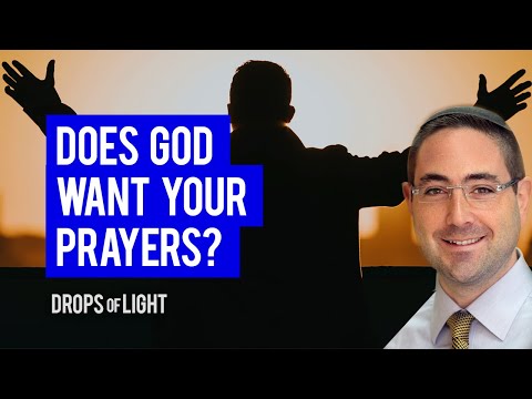 Does God Want Your Prayers? (80 Sec) Rabbi Ari Enkin