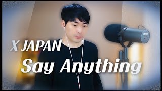 X JAPAN  - Say Anything (Cover by A.mon)