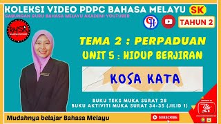 BAHASA MELAYU TAHUN 2 | TEMA 2 | UNIT 5 | KOSA KATA#akademiyoutuber