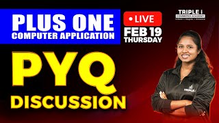 PLUS ONE COMPUTER APPLICATION | PYQ DISCUSSION | TRIPLE I