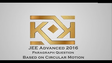 JEE 2016 Paragraph Type Question | Based on Circular Motion | Physics