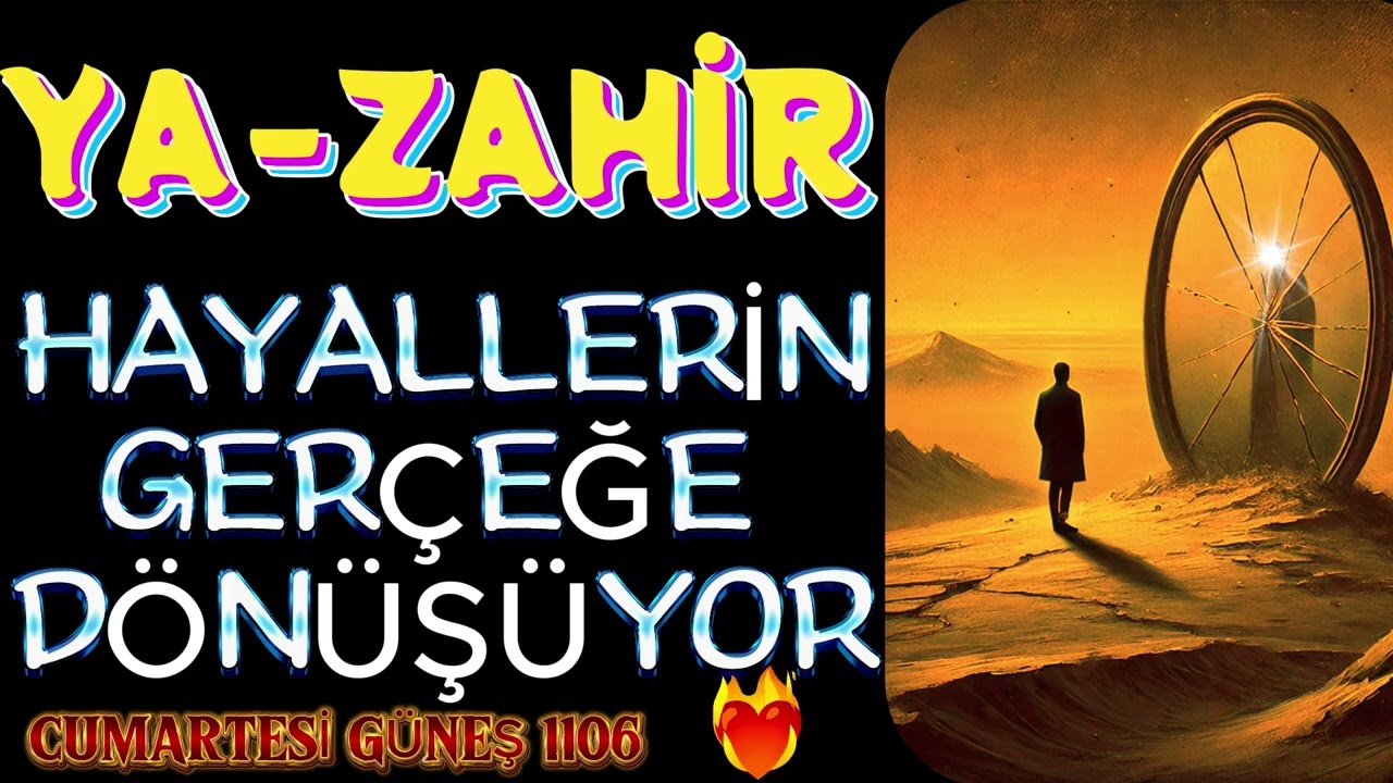YA ZAHİR HAYALLERİN GERÇEĞE DÖNÜŞÜYOR.