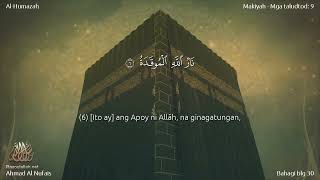 104 | Surah Al-Humazah | Ahmad Al Nufais with an filipino translation