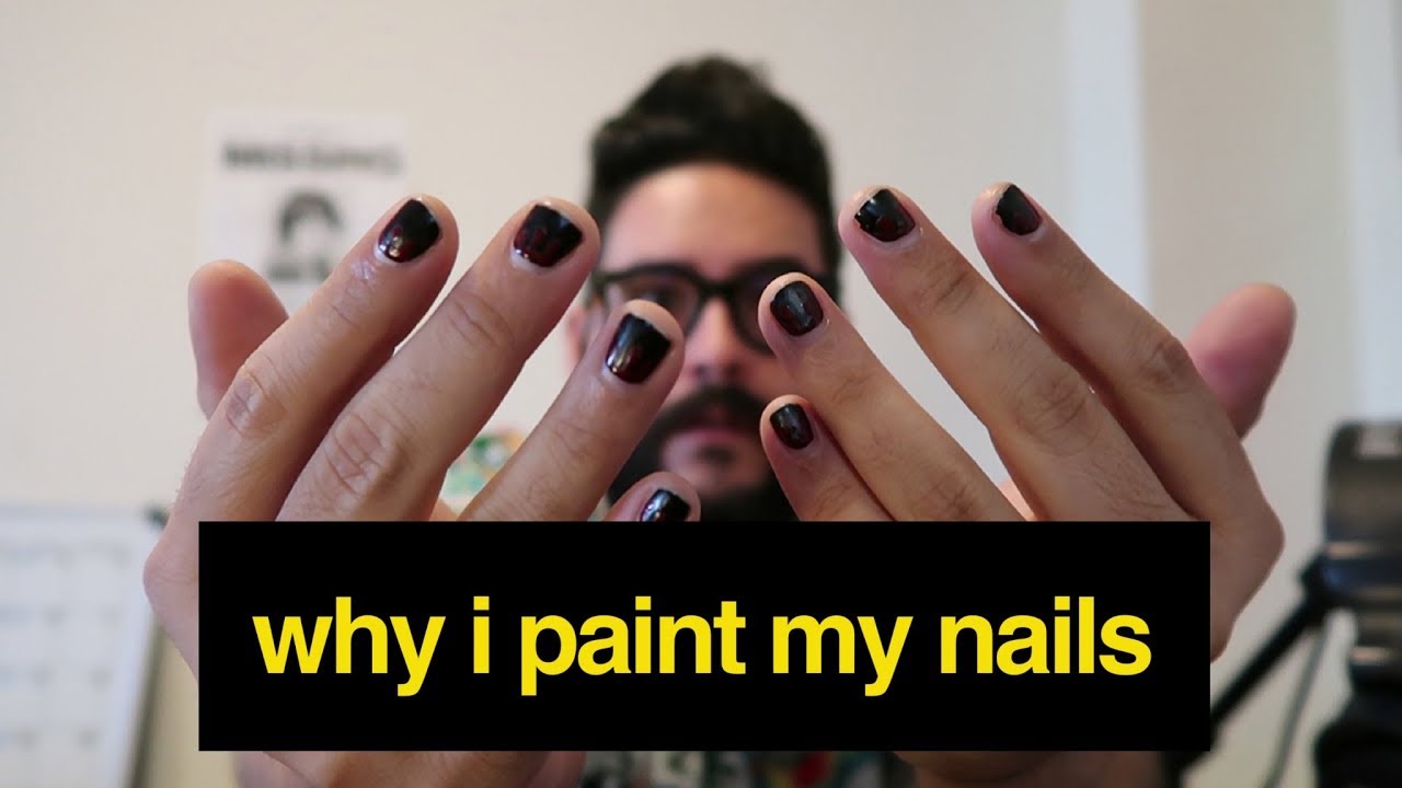 WHY I PAINT MY NAILS YouTube