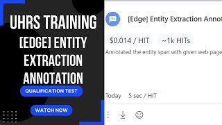 UHRS Training: [Edge] Entity Extraction Annotation