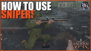 Enlisted - Sniper Guide and how to use them!
