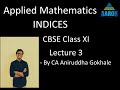 Applied Mathematics for Class 11th | CBSE XI | LECTURE 3 - Indices | Subject 241 CBSE