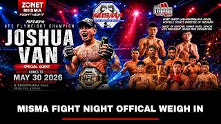MISMA FIGHT NIGHT OFFICIAL WEIGH IN
