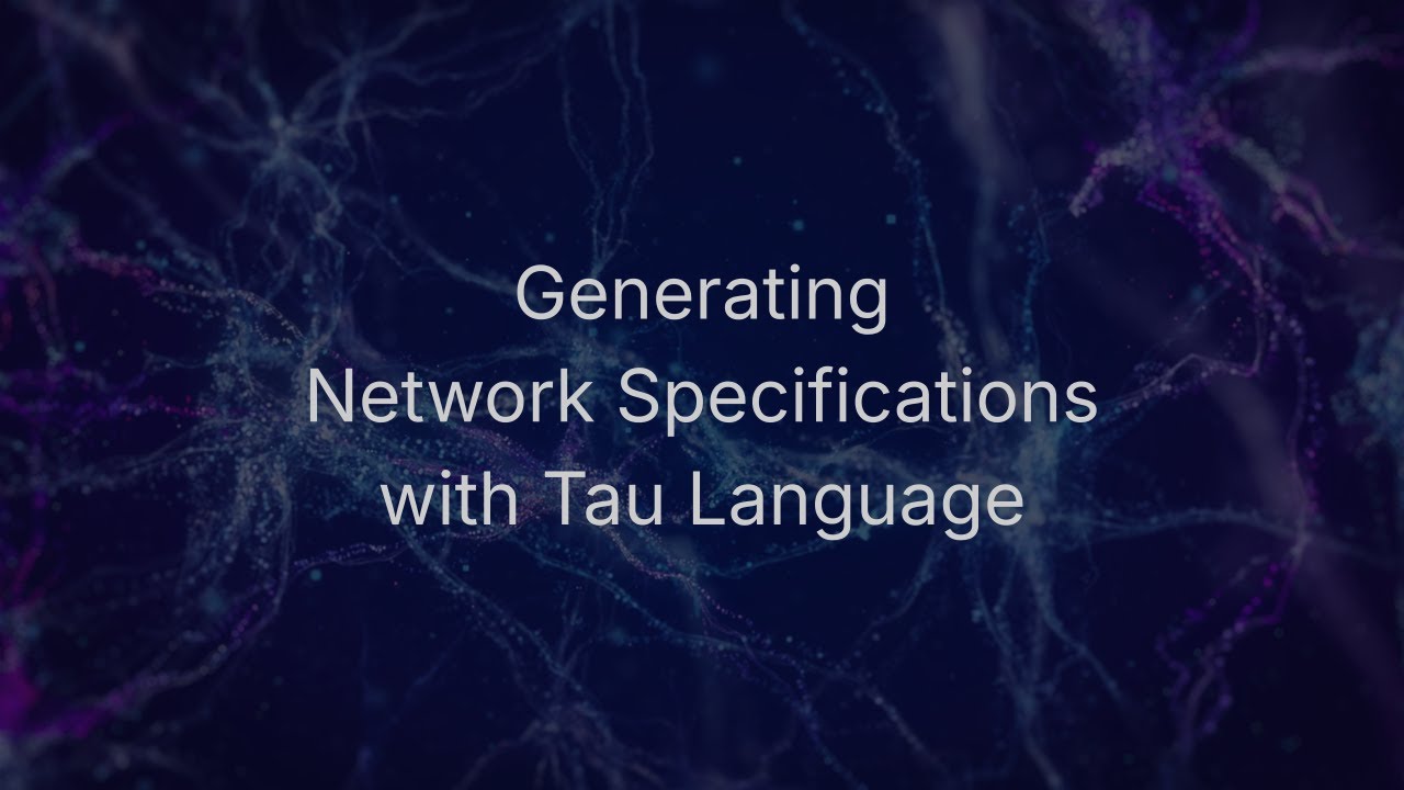Generating Network Specifications with Tau Language 🚀