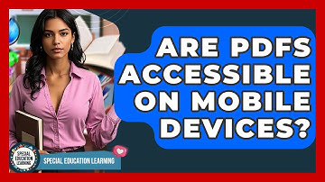 Are PDFs Accessible On Mobile Devices? - Special Education Learning