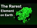 पृथ्वी का सबसे दुलर्भ तत्व| The Rarest Element on Earth