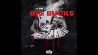 Big Bucks - Money Pau Ft Ace G Official Audio Prod. By Dj Aly