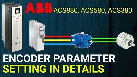 ABB VFD Encoder Parameter Setting in details.