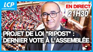 [DIRECT]  Projet de loi "RIPOST" : dernier vote à l'Assemblée - 21/07/26