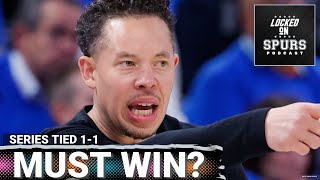 GAME 3 MUST WIN?: Spurs MUST regain control of this series tonight in San Antonio | Locked On Spurs
