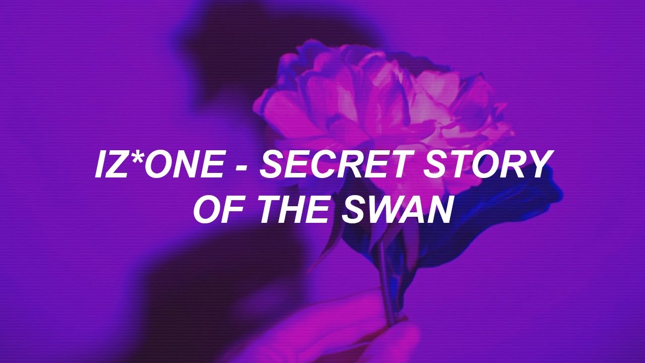 IZ*ONE (아이즈원) - '환상동화 (Secret Story of the Swan)' Easy Lyrics - Y...