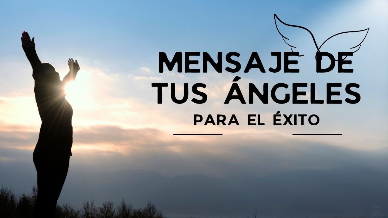 Mensaje de tus ángeles para el éxito, por Julián Vallejo - YouTube