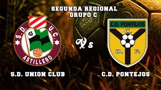 🔴DIRECTO : S.D. UNIÓN CLUB DE ASTILLERO - C.D. PONTEJOS Segunda Regional