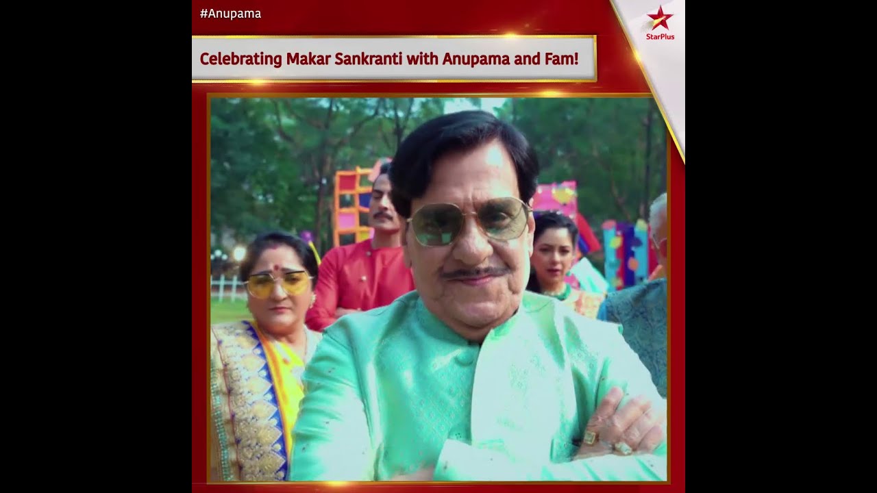 Anupama | Makar Sankranti Celebration