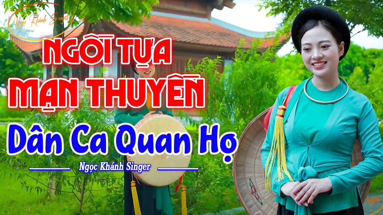 Ngồi Tựa Mạn Thuyền - MV Ca Sĩ Ngọc Khánh |LK Nhạc Sống Dân Ca Quan Họ Bắc Ninh NGHE NGỌT LỊM TIM