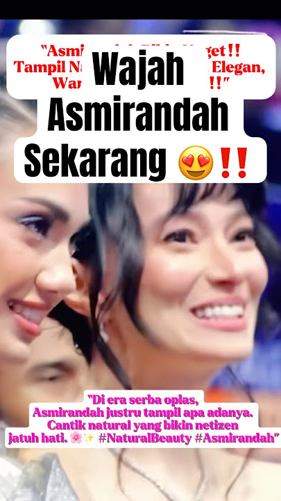 “Asmirandah Tua? Netizen Malah Makin Cinta!”