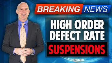 BREAKING NEWS: Increase in High Order Defect Rate (ODR) Suspensions Against Amazon Sellers 2021