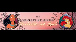 Ariel and Pocahontas Signature Series