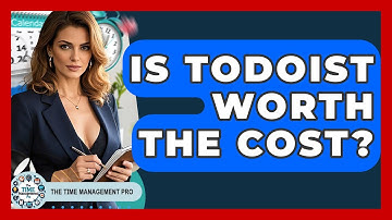 Is Todoist Worth The Cost? - The Time Management Pro