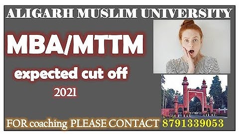 AMU MBA (FM)/MTTM paper analysis and cut off 2021 || AMU MBA cut off 2021