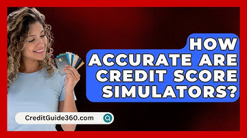 How Accurate Are Credit Score Simulators? - CreditGuide360.com