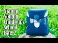 Купить рюкзак ребёнку? II 10 фактов о Xiaomi Youpin School Bag 2