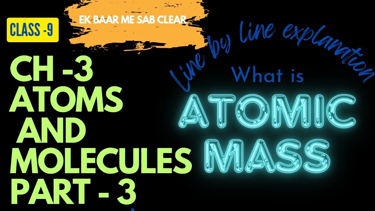 Ncert Science / Class - 9 / Ch -3 ( Atoms and molecules ) / ( Part - 3 ...