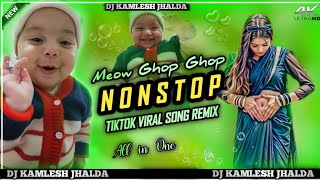 👉 Meow Ghop Ghop NONSTOP 🔥 TikTok Viral Song Remix 2026 | DJ Kamlesh Jhalda
