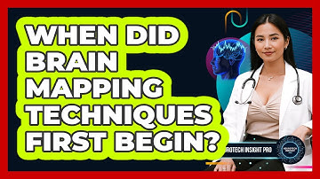 When Did Brain Mapping Techniques First Begin? - Neurotech Insight Pro