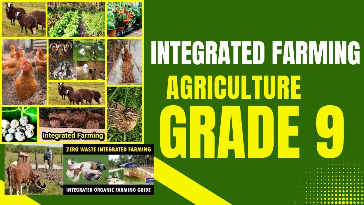 INTEGRATED FARMING|| AGRICULTURE NOTES  GRADE 9