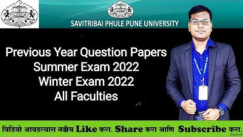 Sppu - Previous Year Question Paper - Summer Exam 2022 & Winter Exam 2022 - All Faculties