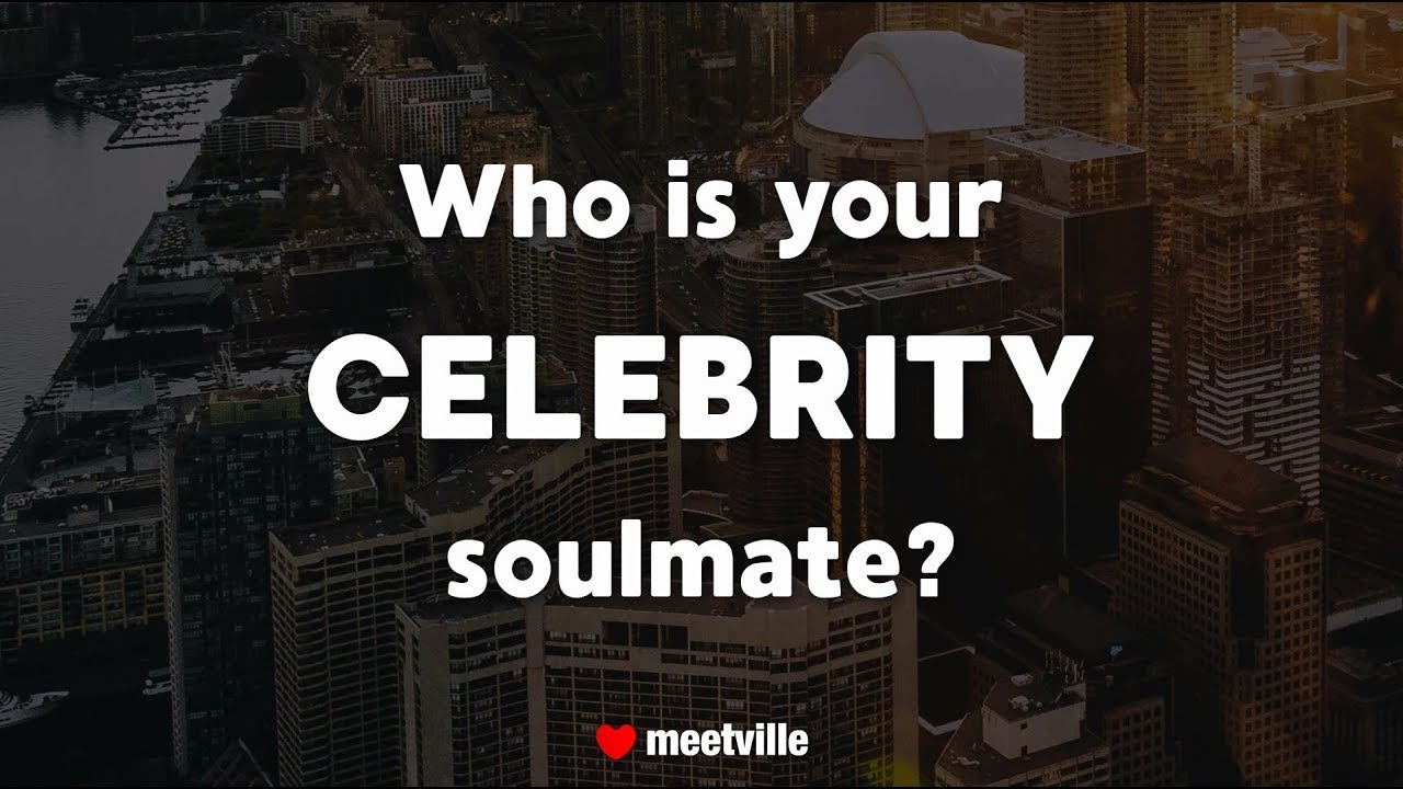 Who is your celebrity soulmate?