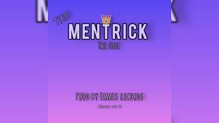 Mentrick -The One -Official Audioprod By Emmis Records. Ajeay Run It Up