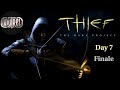 Thief: The Dark Project, Day 7 (Finale)